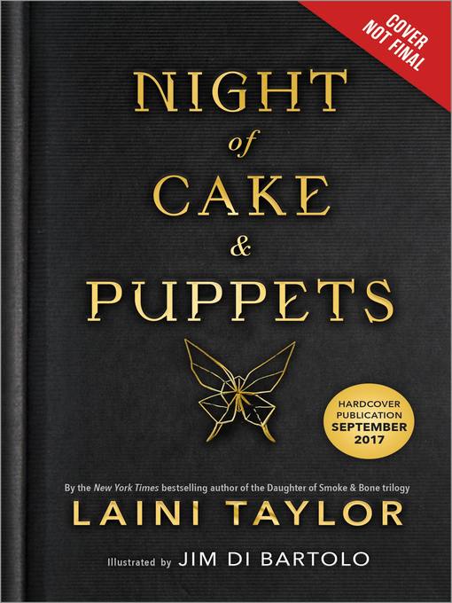 Title details for Night of Cake & Puppets by Laini Taylor - Wait list